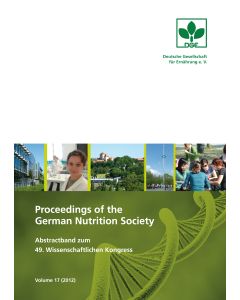 Proceedings of the German Nutrition Society – Volume 17 (2012) – Abstractband zum 49. Wissenschaftlichen Kongress