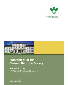 Proceedings of the German Nutrition Society – Volume 24 (2018) – Abstractband zum 55. Wissenschaftlichen Kongress