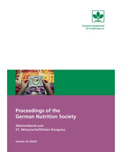 Proceedings of the German Nutrition Society – Volume 26 (2020) – Abstractband zum 57. Wissenschaftlichen Kongress